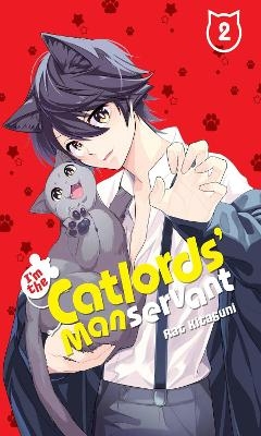 I'm the Catlords' Manservant, Vol. 2 - RAT KITAGUNI