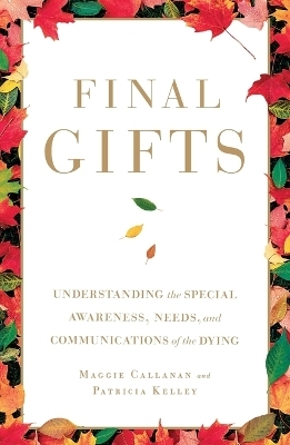 Final Gifts - Maggie Callanan, Patricia Kelley