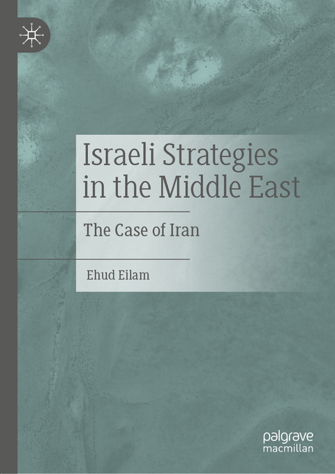Israeli Strategies in the Middle East - Ehud Eilam