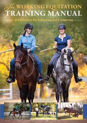 The Working Equitation Training Manual - Ali Kermeen