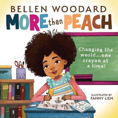 More than Peach (Bellen Woodard Original Picture Book) - Bellen Woodard