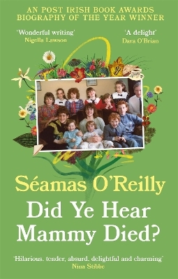 Did Ye Hear Mammy Died? - Seamas O'Reilly