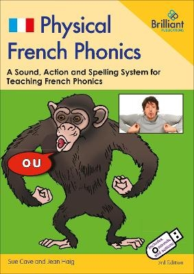 Physical French Phonics, 3rd edition  (Book and USB) - Sue Cave, Jean Haig