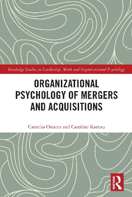 Organizational Psychology of Mergers and Acquisitions - Camelia Oancea, Caroline Kamau