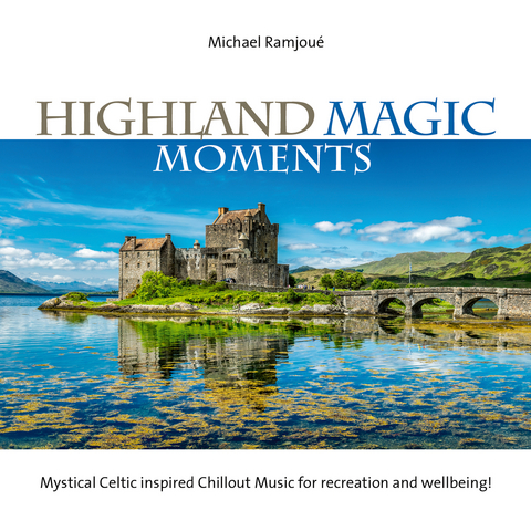 Highland Magic Moments - 