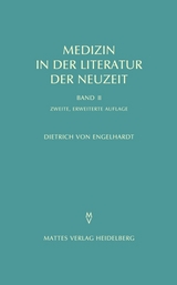 Medizin in der Literatur der Neuzeit - Dietrich von Engelhardt