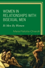 Women in Relationships with Bisexual Men -  Maria Pallotta-Chiarolli