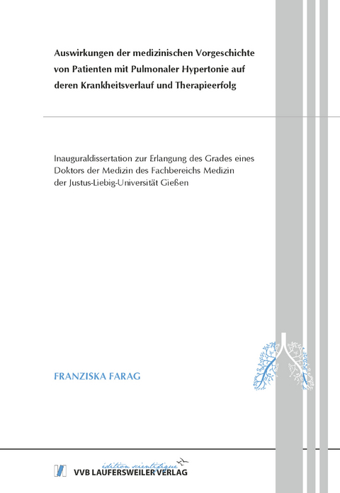 Auswirkungen der medizinischen Vorgeschichte von Patien-ten mit Pulmonaler Hypertonie auf deren Krankheitsverlauf und Therapieerfolg - Franziska Farag