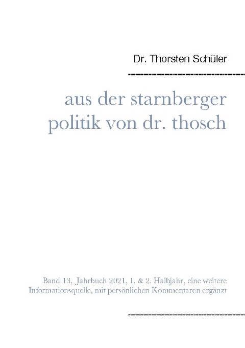 Aus der Starnberger Politik von Dr. Thosch - Thorsten Schüler