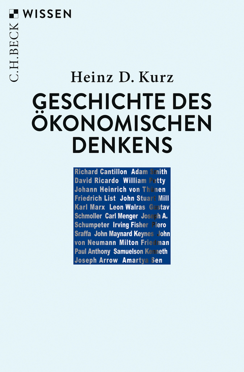Geschichte des ökonomischen Denkens - Heinz D. Kurz