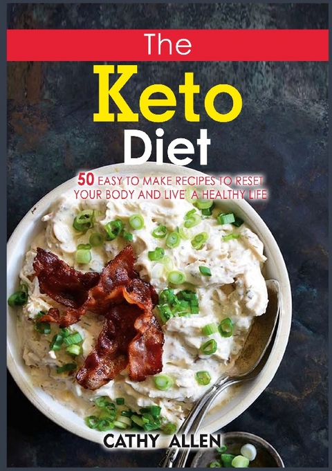 The Keto Diet - Cathy Allen