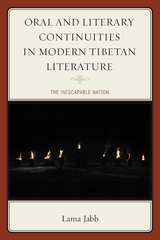 Oral and Literary Continuities in Modern Tibetan Literature -  Lama Jabb