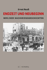 Endzeit und Neubeginn - Ernst Reuß