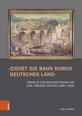 »Ziehet die Bahn durch deutsches Land« - Anke Gröner