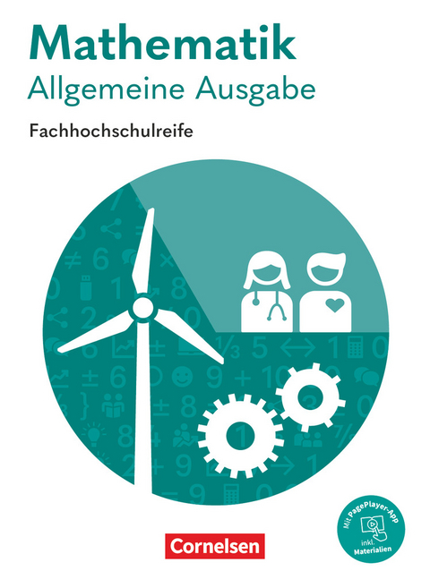 Mathematik - Fachhochschulreife - Allgemeine Ausgabe 2023 - Garnet Becker, Elke Effert, Christoph Berg, Jens-Oliver Stock, Isabell Bochon, Alois Knobloch, Susanne Viebrock