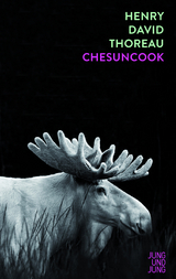 Chesuncook - Henry David Thoreau