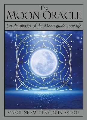 The Moon Oracle - Caroline Smith, John Astrop