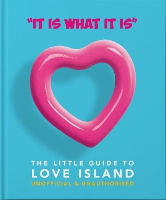 'It is what is is' - The Little Guide to Love Island -  Orange Hippo!