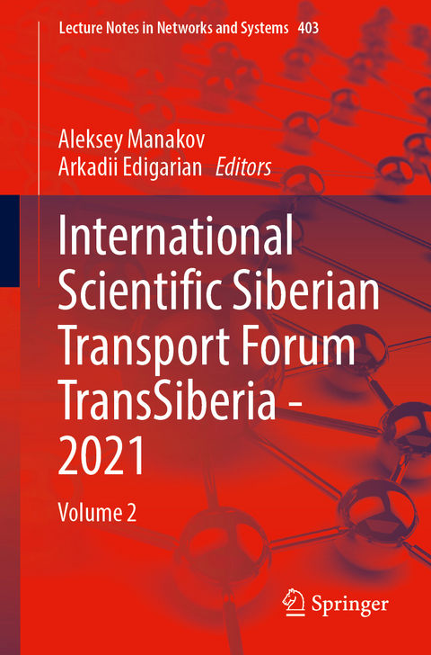 International Scientific Siberian Transport Forum TransSiberia - 2021 - 