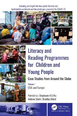 Literacy and Reading Programmes for Children and Young People: Case Studies from Around the Globe - Patrick Lo, Stephanie H. S. Wu, Andrew J. Stark, Bradley Allard