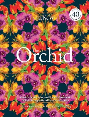 The Orchid - Lauren Gardiner,  Royal Botanic Gardens Kew, Phillip Cribb