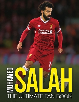 Mohamed Salah: The Ultimate Fan Book - Adrian Besley