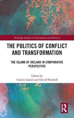 The Politics of Conflict and Transformation - 