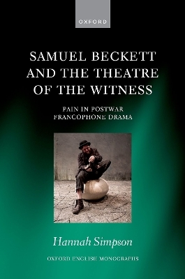 Samuel Beckett and the Theatre of the Witness - Hannah Simpson