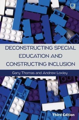 Deconstructing Special Education and Constructing Inclusion 3e - Gary Thomas, Andrew Loxley