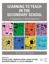 Learning to Teach in the Secondary School - Capel, Susan; Leask, Marilyn; Younie, Sarah; Hidson, Elizabeth; Lawrence, Julia