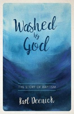 Washed By God - Karl Deenick
