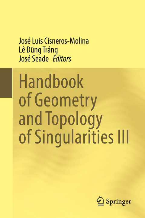 Handbook of Geometry and Topology of Singularities III - 