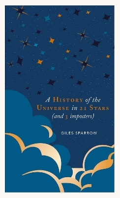 A History of the Universe in 21 Stars - Giles Sparrow