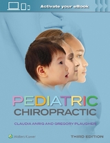 Pediatric Chiropractic - Anrig, Claudia A.; Plaugher, Gregory