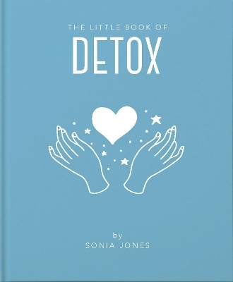The Little Book of Detox - Sonia Jones