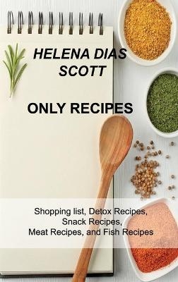 Only Recipes - Helena Dias Scott