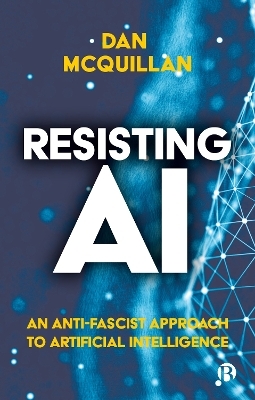 Resisting AI - Dan McQuillan