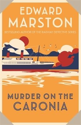 Murder on the Caronia - Edward Marston