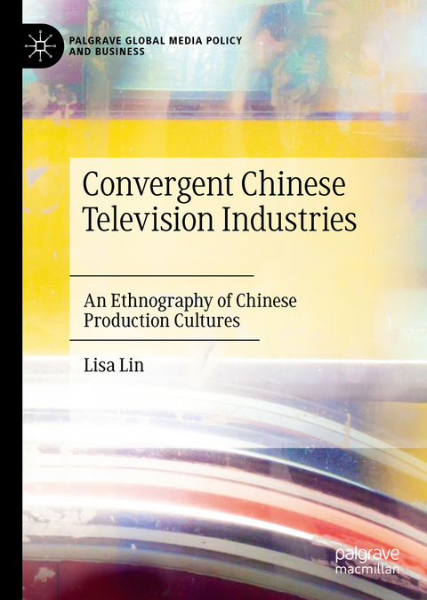 Convergent Chinese Television Industries - Lisa Lin