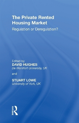 The Private Rented Housing Market - Stuart Lowe, David Hughes