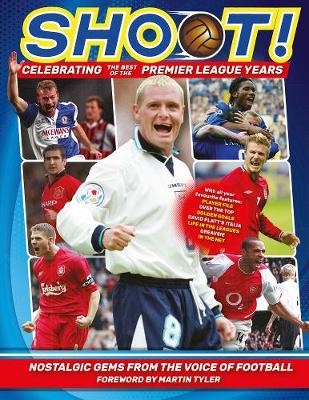 Shoot - Celebrating the Best of the Premier League Years - Adrian Besley