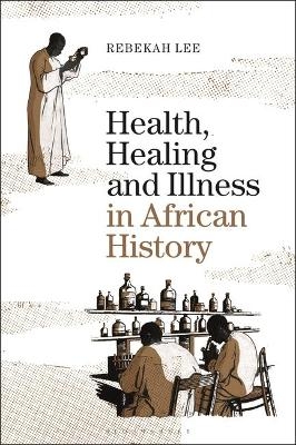 Health, Healing and Illness in African History - Dr Rebekah Lee