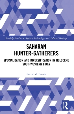 Saharan Hunter-Gatherers - Savino Di Lernia