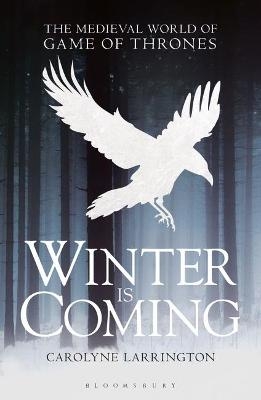 Winter is Coming - Carolyne Larrington