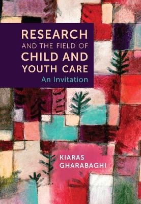 Research and the Field of Child and Youth Care - Kiaras Gharabaghi