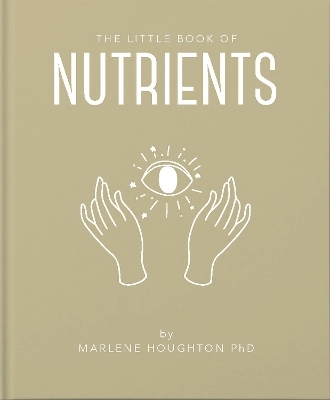 The Little Book of Nutrients - Marlene Houghton