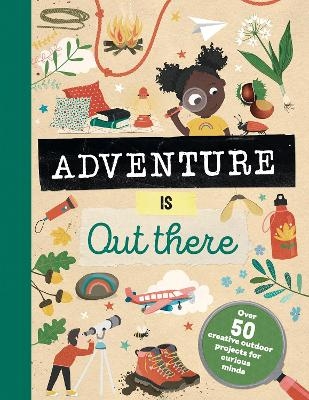 Adventure is Out There - Jenni Lazell