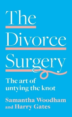 The Divorce Surgery - Samantha Woodham, Harry Gates