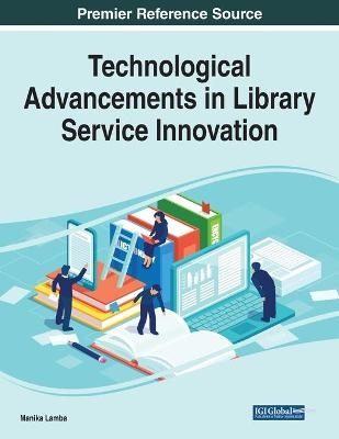 Technological Advancements in Library Service Innovation - 