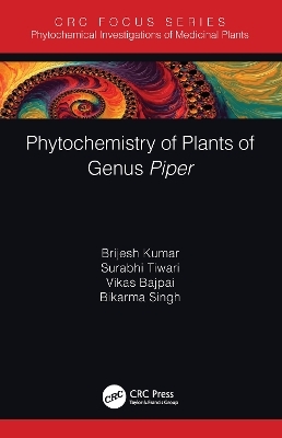 Phytochemistry of Plants of Genus Piper - Brijesh Kumar, Surabhi Tiwari, Vikas Bajpai, Bikarma Singh